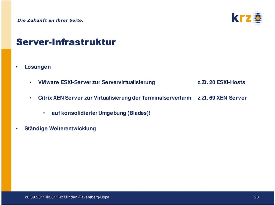 20 ESXi-Hosts Citrix XEN Server zur Virtualisierung der