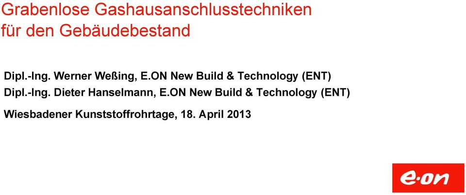 ON New Build & Technology (ENT) Dipl.-Ing.