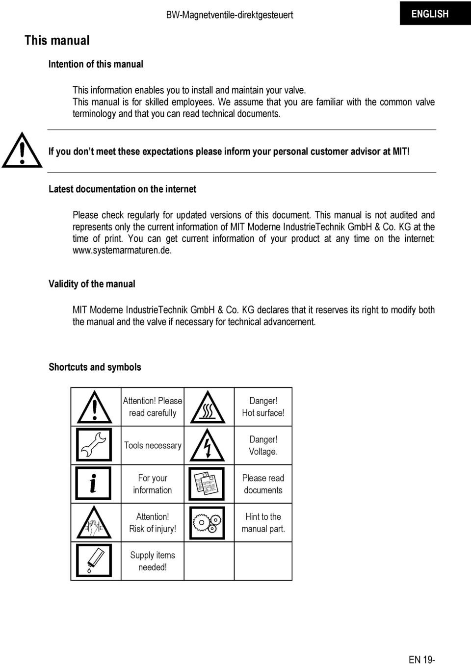 Latest documentation on the internet Please check regularly for updated versions of this document.