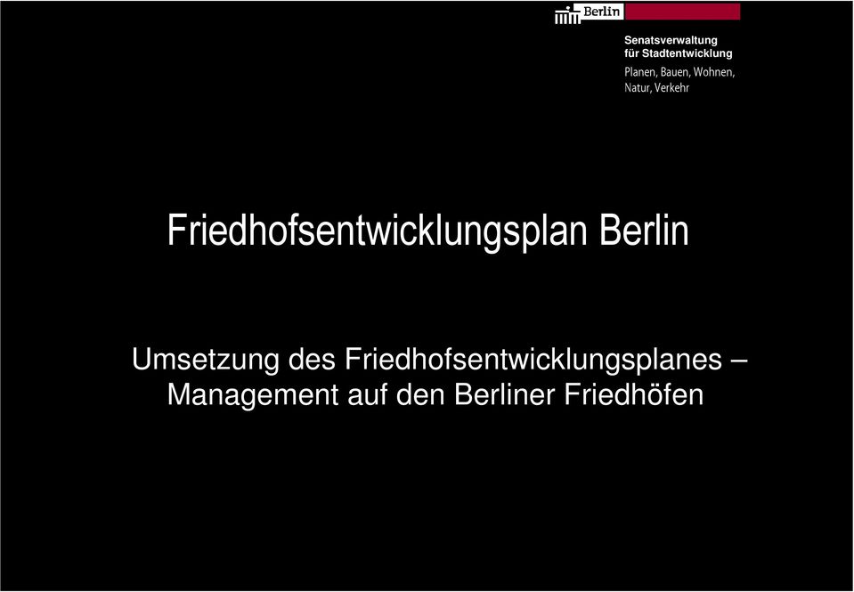 Friedhofsentwicklungsplan Berlin Umsetzung des