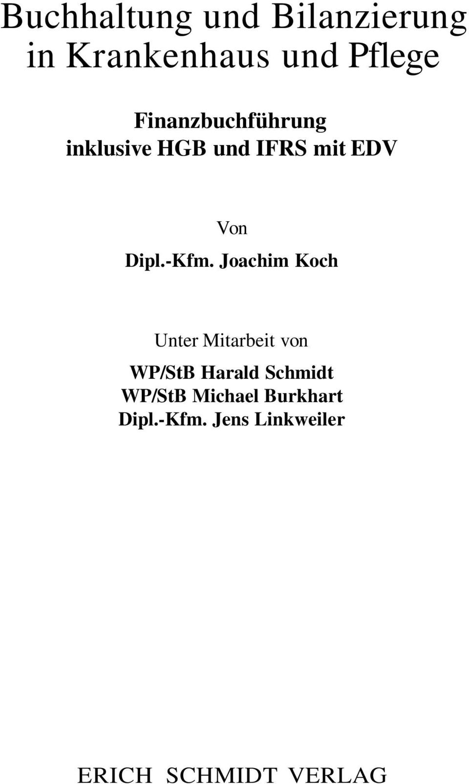 -Kfm. Joachim Koch Unter Mitarbeit von WP/StB Harald Schmidt