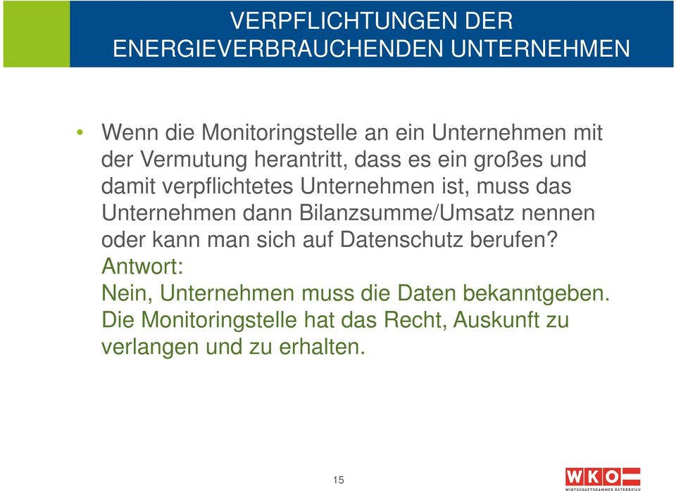 Unternehmen dann Bilanzsumme/Umsatz nennen oder kann man sich auf Datenschutz berufen?