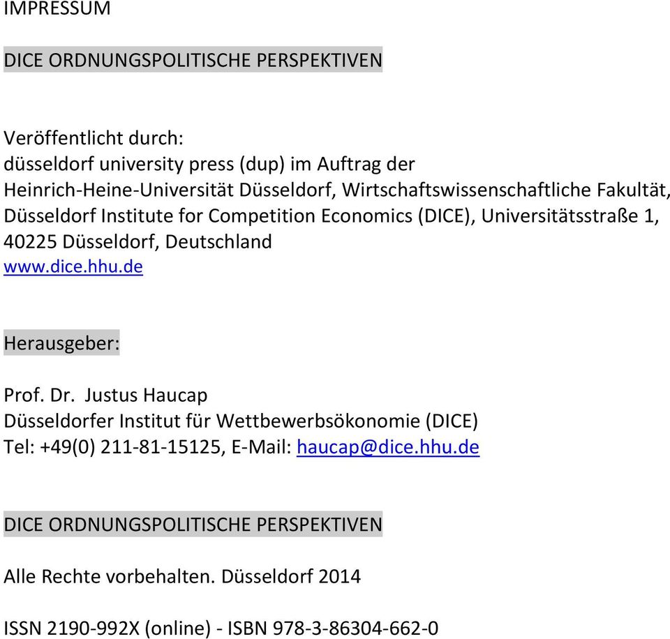 Deutschland www.dice.hhu.de Herausgeber: Prof. Dr.