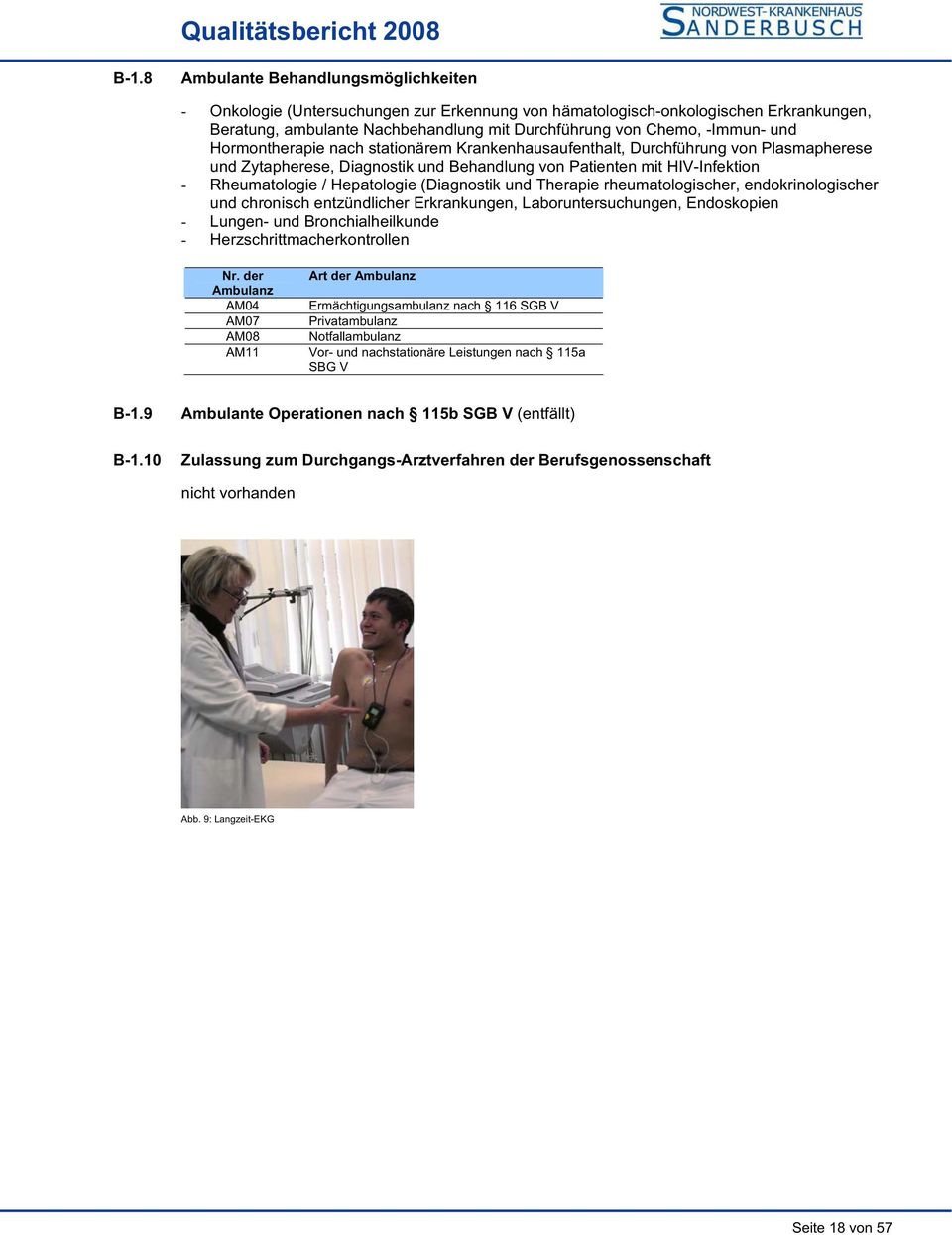 (Diagnostik und Therapie rheumatologischer, endokrinologischer und chronisch entzündlicher Erkrankungen, Laboruntersuchungen, Endoskopien - Lungen- und Bronchialheilkunde -