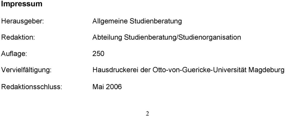 Studienberatung/Studienorganisation Auflage: 250