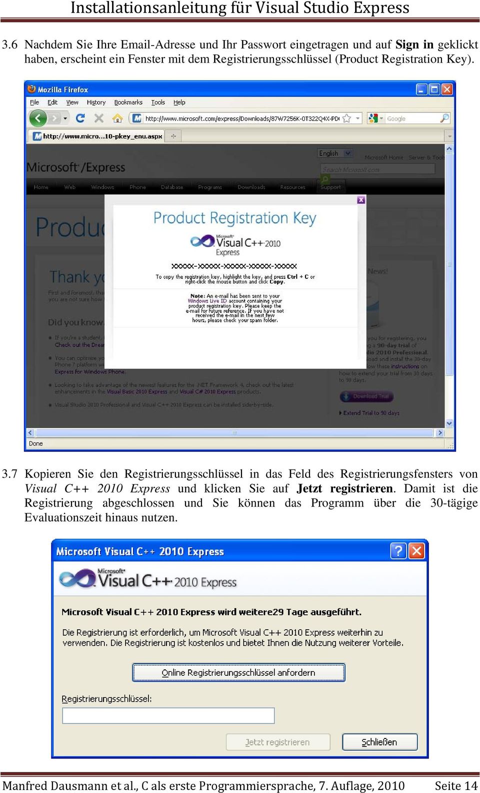 7 Kopieren Sie den Registrierungsschlüssel in das Feld des Registrierungsfensters von Visual C++ 2010 Express und klicken Sie auf