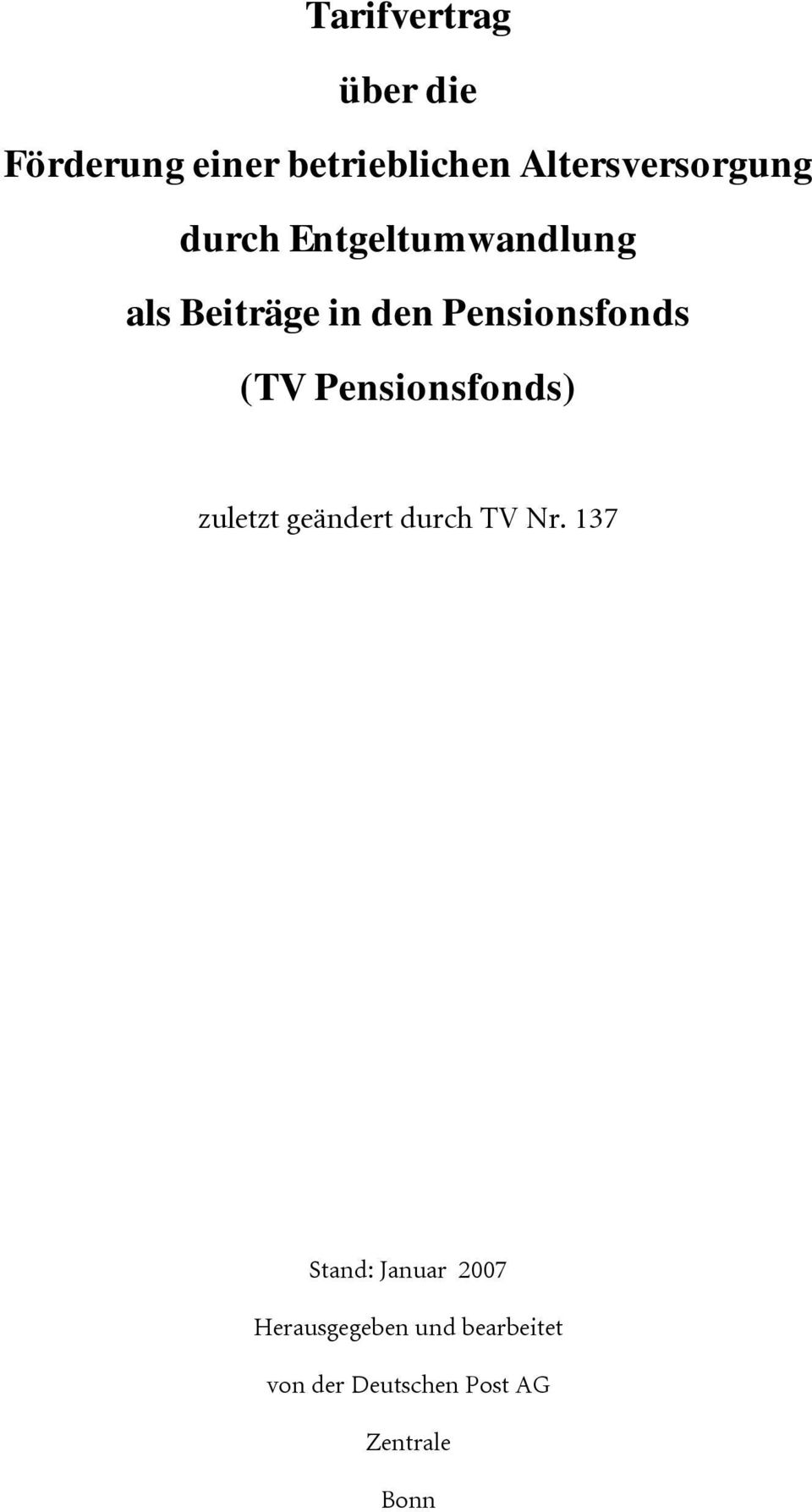 Pensionsfonds () zuletzt geändert durch TV Nr.