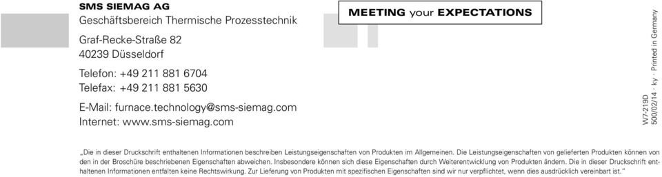 Printed in Germany Die in dieser Druckschrift enthaltenen Informationen beschreiben Leistungseigenschaften von Produkten im Allgemeinen.