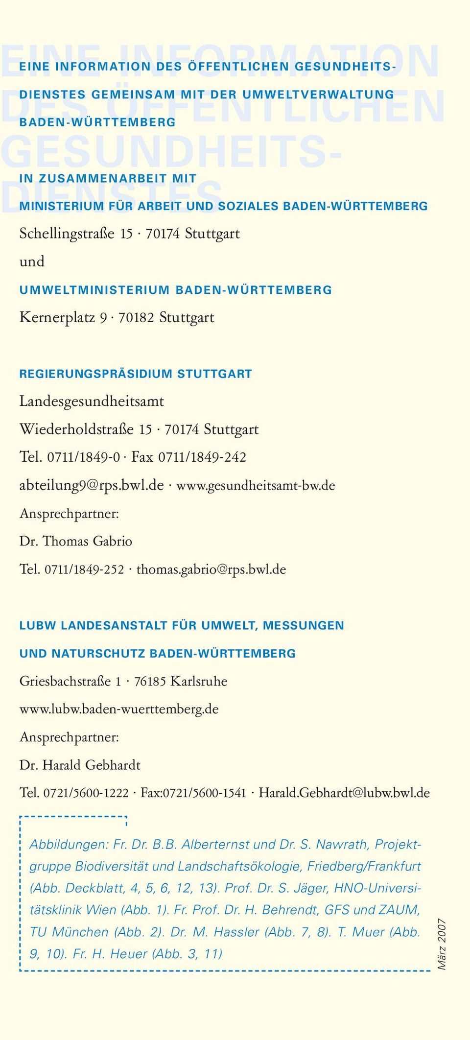 Wiederholdstraße 15 70174 Stuttgart Tel. 0711/1849-0 Fax 0711/1849-242 abteilung9@rps.bwl.