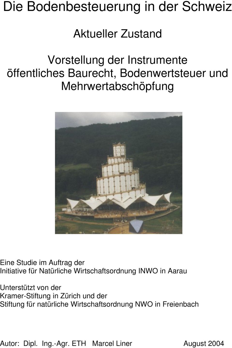 Natürliche Wirtschaftsordnung INWO in Aarau Unterstützt von der Kramer-Stiftung in Zürich und der