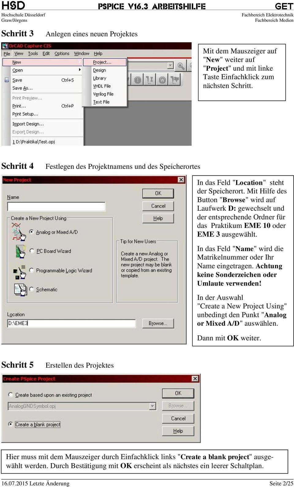 Mit Hilfe des Button "Browse" wird auf Laufwerk D: gewechselt und der entsprechende Ordner für das Praktikum EME 10 oder EME 3 ausgewählt.