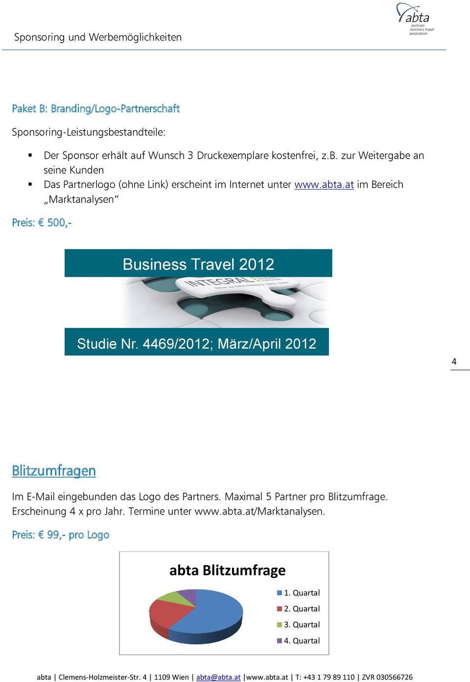 zur Weitergabe an seine Kunden Das Partnerlogo (ohne Link) erscheint im Internet unter www.abta.