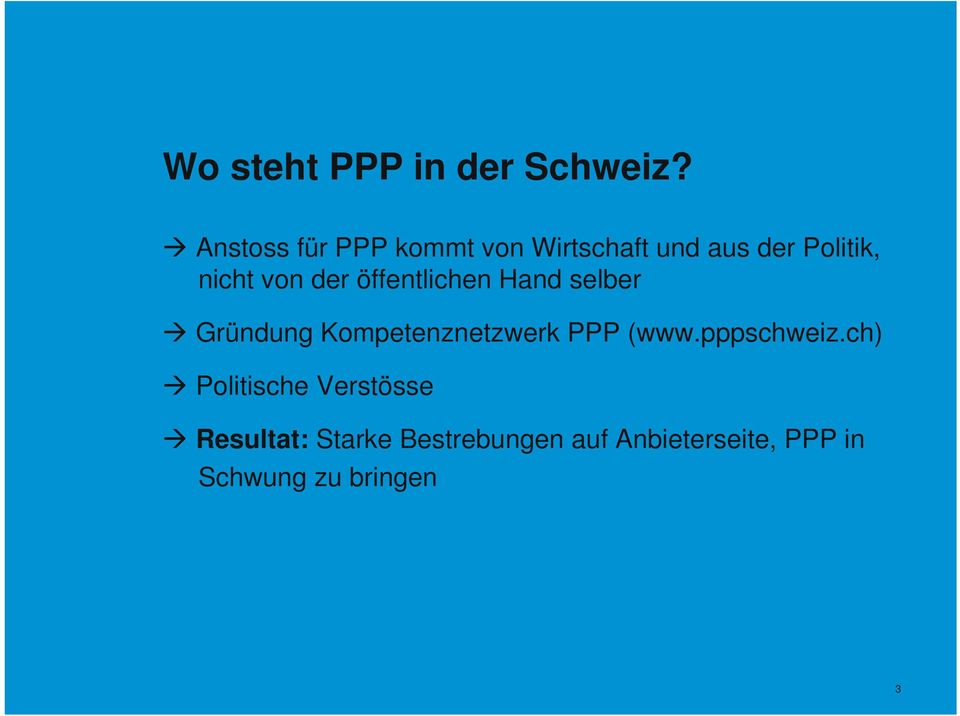der öffentlichen Hand selber Gründung Kompetenznetzwerk PPP (www.