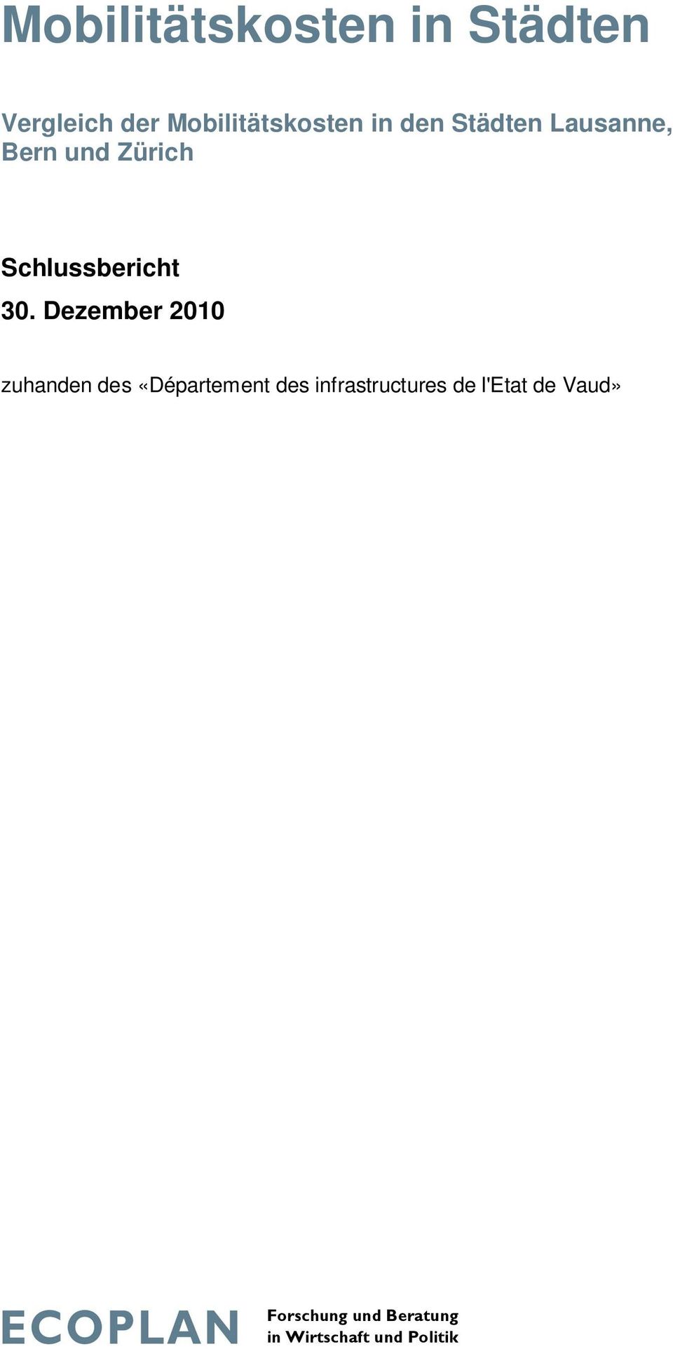 Dezember 2010 zuhanden des «Département des infrastructures