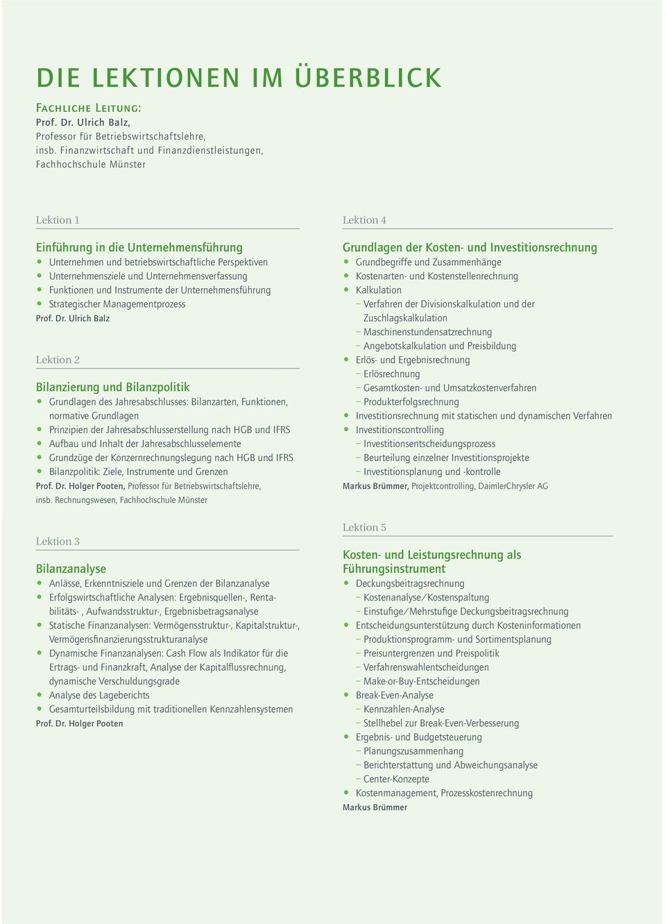 Unternehmensverfassung Funktionen und Instrumente der Unternehmensführung Strategischer Managementprozess Prof. Dr.