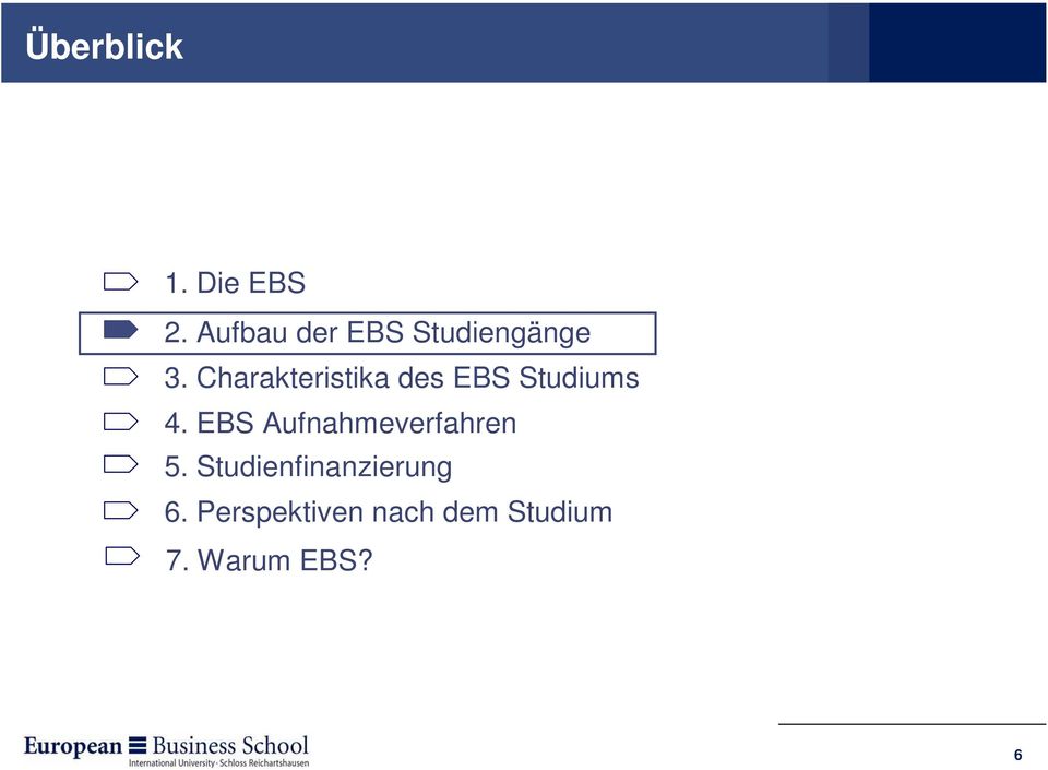 Charakteristika des EBS Studiums 4.