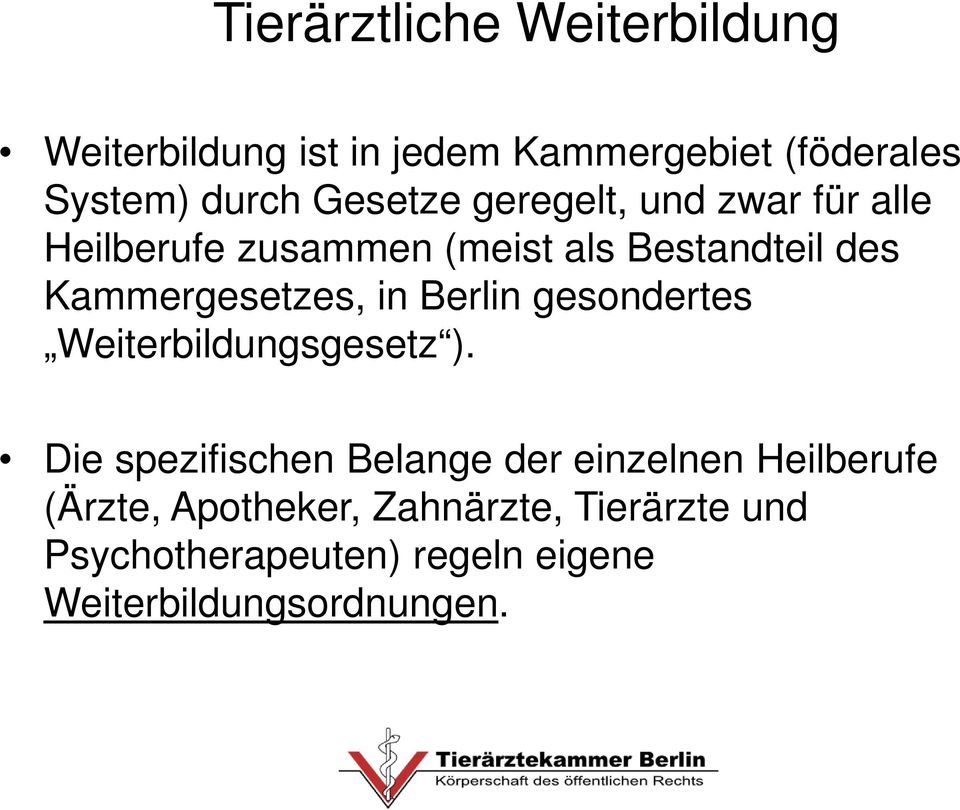 Kammergesetzes, in Berlin gesondertes Weiterbildungsgesetz ).