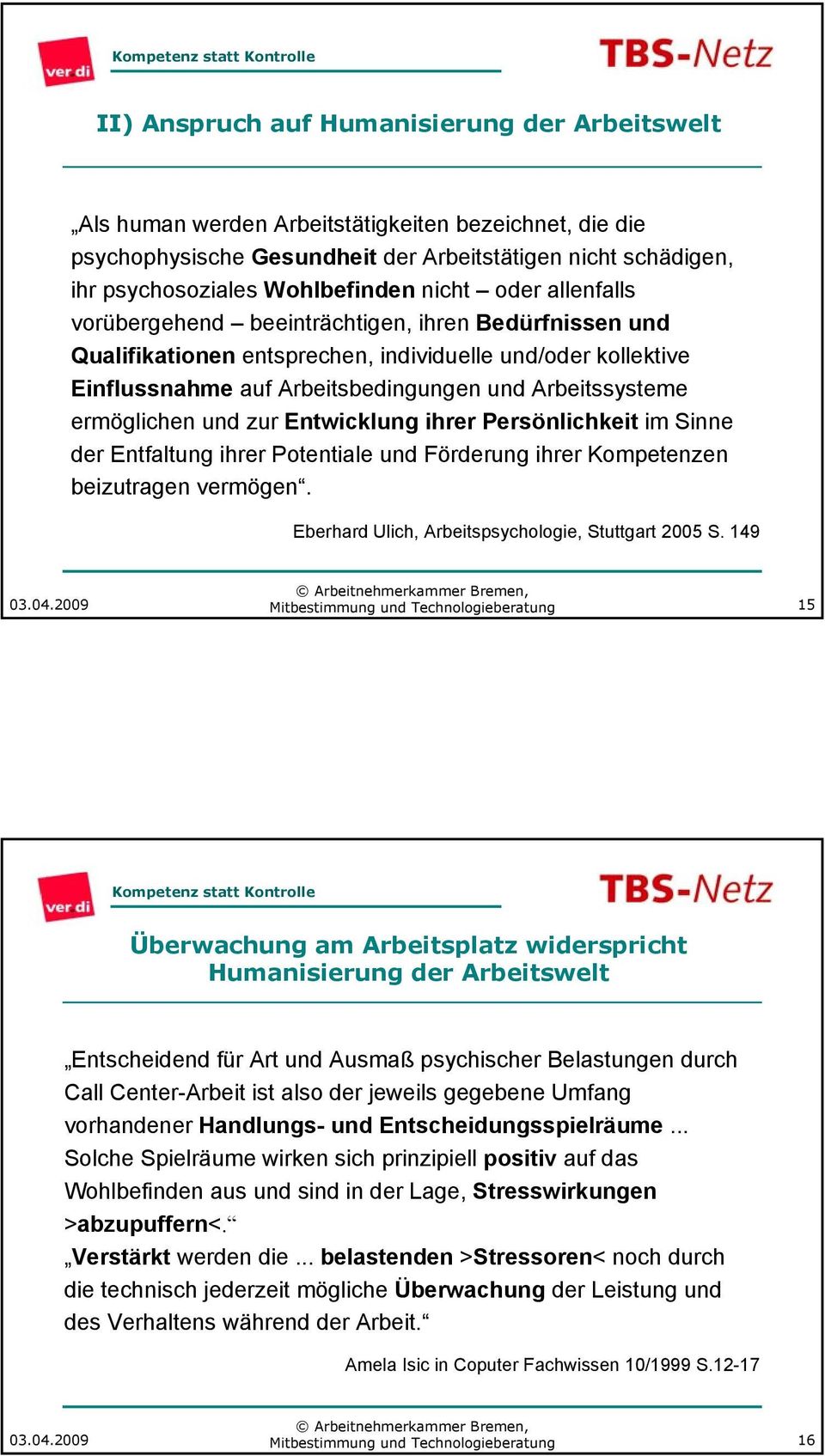 ermöglichen und zur Entwicklung ihrer Persönlichkeit im Sinne der Entfaltung ihrer Potentiale und Förderung ihrer Kompetenzen beizutragen vermögen.