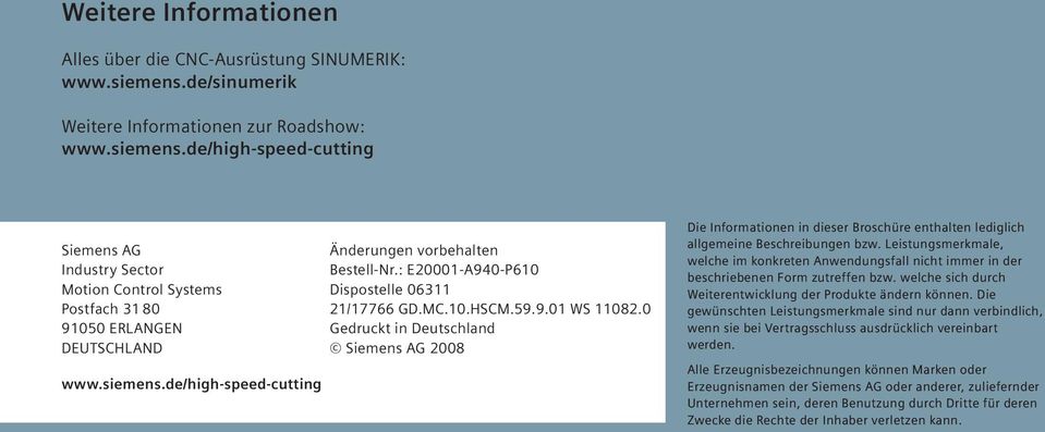 0 Gedruckt in Deutschland Siemens AG 2008 Die Informationen in dieser Broschüre ent halten lediglich allgemeine Beschreib ungen bzw.