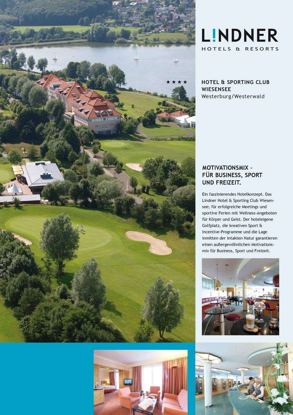 Das Lindner Hotel & Sporting Club Wiesensee; für erfolgreiche Meetings und sportive Ferien mit Wellness-Angeboten