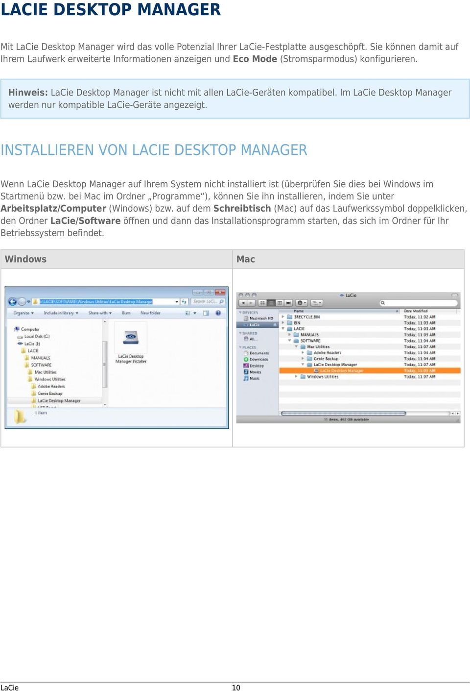 Im LaCie Desktop Manager werden nur kompatible LaCie-Geräte angezeigt.