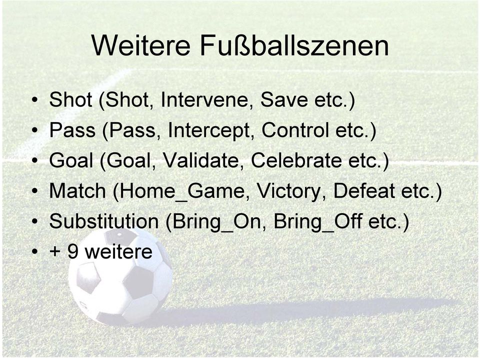 ) Goal (Goal, Validate, Celebrate etc.