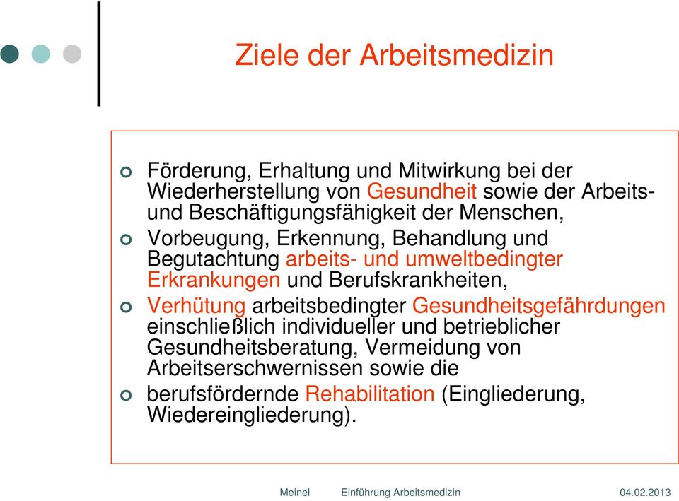 Erkrankungen und Berufskrankheiten, Verhütung arbeitsbedingter Gesundheitsgefährdungen einschließlich individueller und