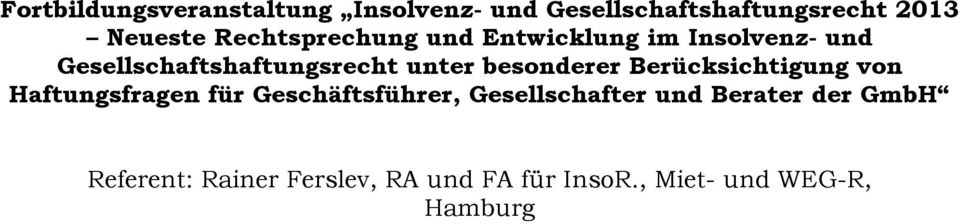 besonderer Berücksichtigung von Haftungsfragen für Geschäftsführer, Gesellschafter