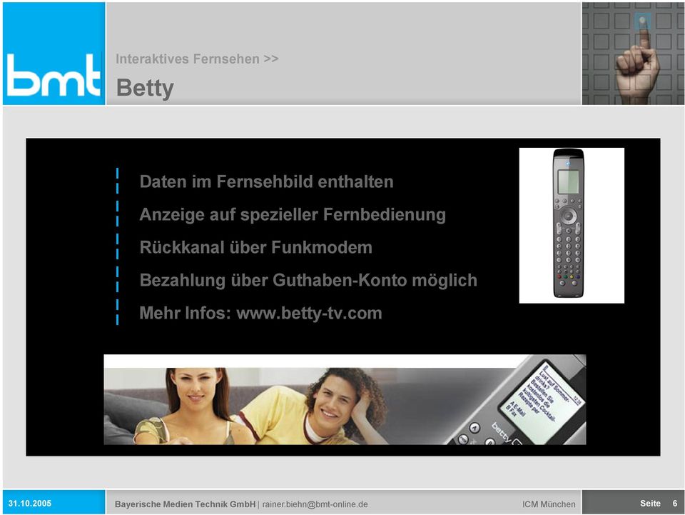 Guthaben-Konto möglich Mehr Infos: www.betty-tv.com 31.10.