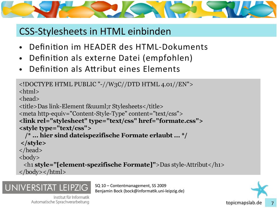 01//EN"> <html> <head> <title>das link-element für Stylesheets</title> <meta http-equiv="content-style-type" content="text/css"> <link