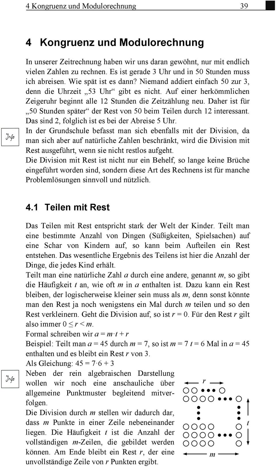 Auf einer herkömmlichen Zeigeruhr beginnt alle 12 Stunden die Zeitzählung neu. Daher ist für 50 Stunden später der Rest von 50 beim Teilen durch 12 interessant.