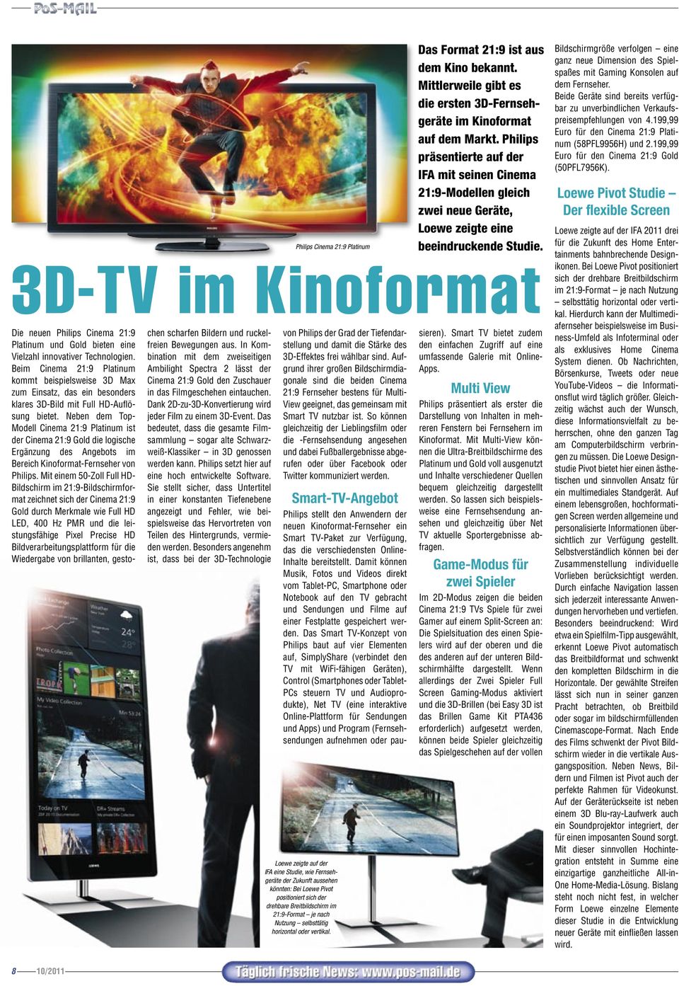 3D-TV im Kinoformat Die neuen Philips Cinema 21:9 Platinum und Gold bieten eine Vielzahl innovativer Technologien.