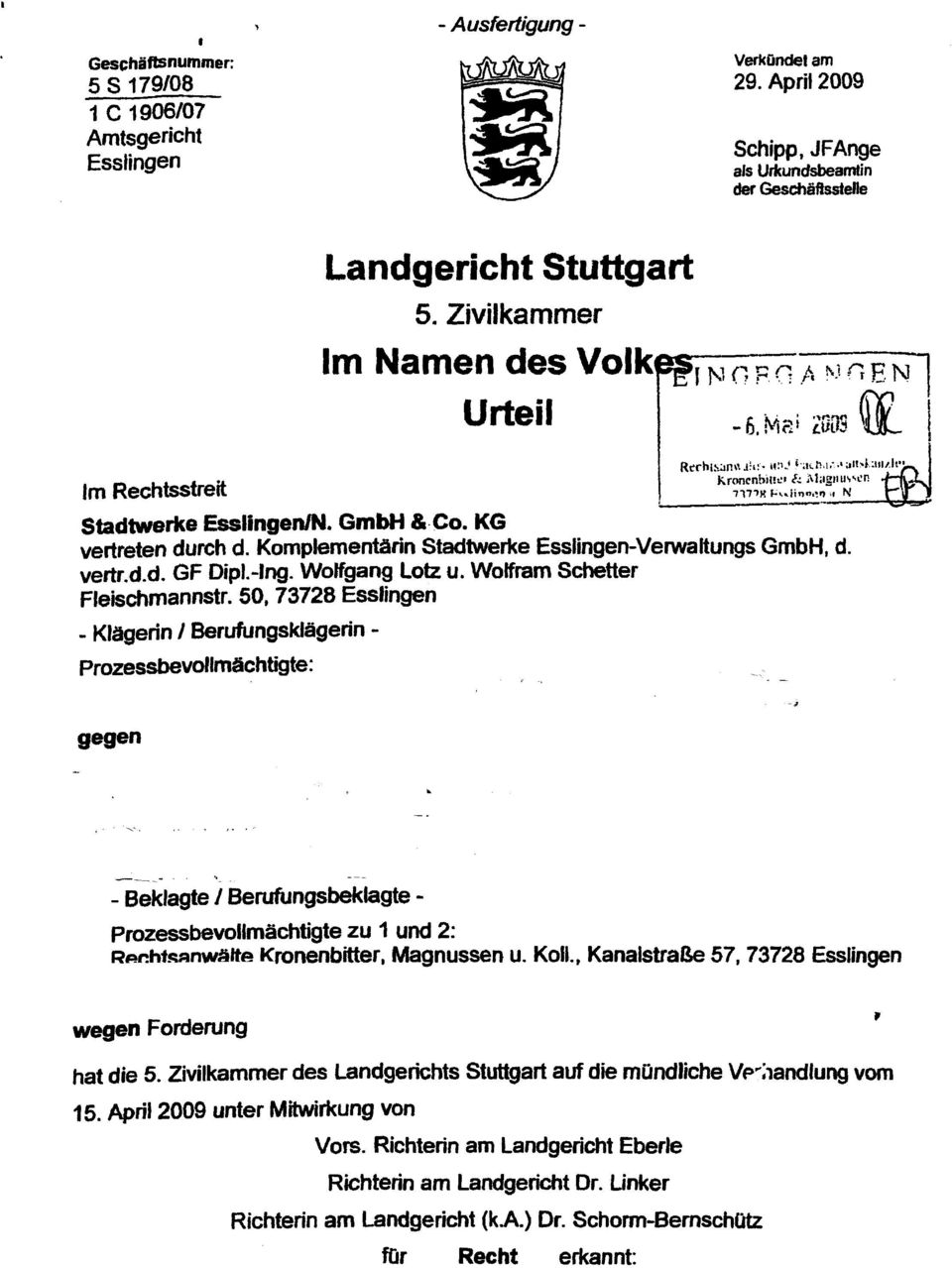 KG vertreten durch d. Komplementarin Stadtwerke Esslingen-Verwaltungs GmbH, d. vertr.d.d. GF Dipl.-Ing. Wolfgang Lotz u. Wolfram Schetter Fleischmannstr.
