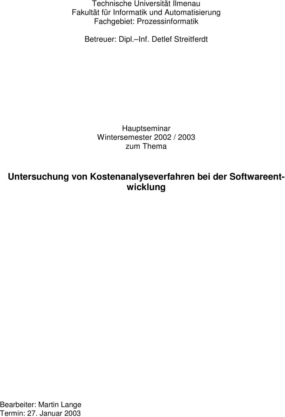 Detlef Streitferdt Hauptseminar Wintersemester 2002 / 2003 zum Thema