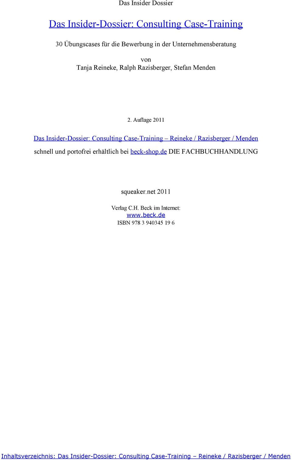 Auflage 2011 Das Insider-Dossier: Consulting Case-Training Reineke / Razisberger / Menden schnell und portofrei erhältlich bei