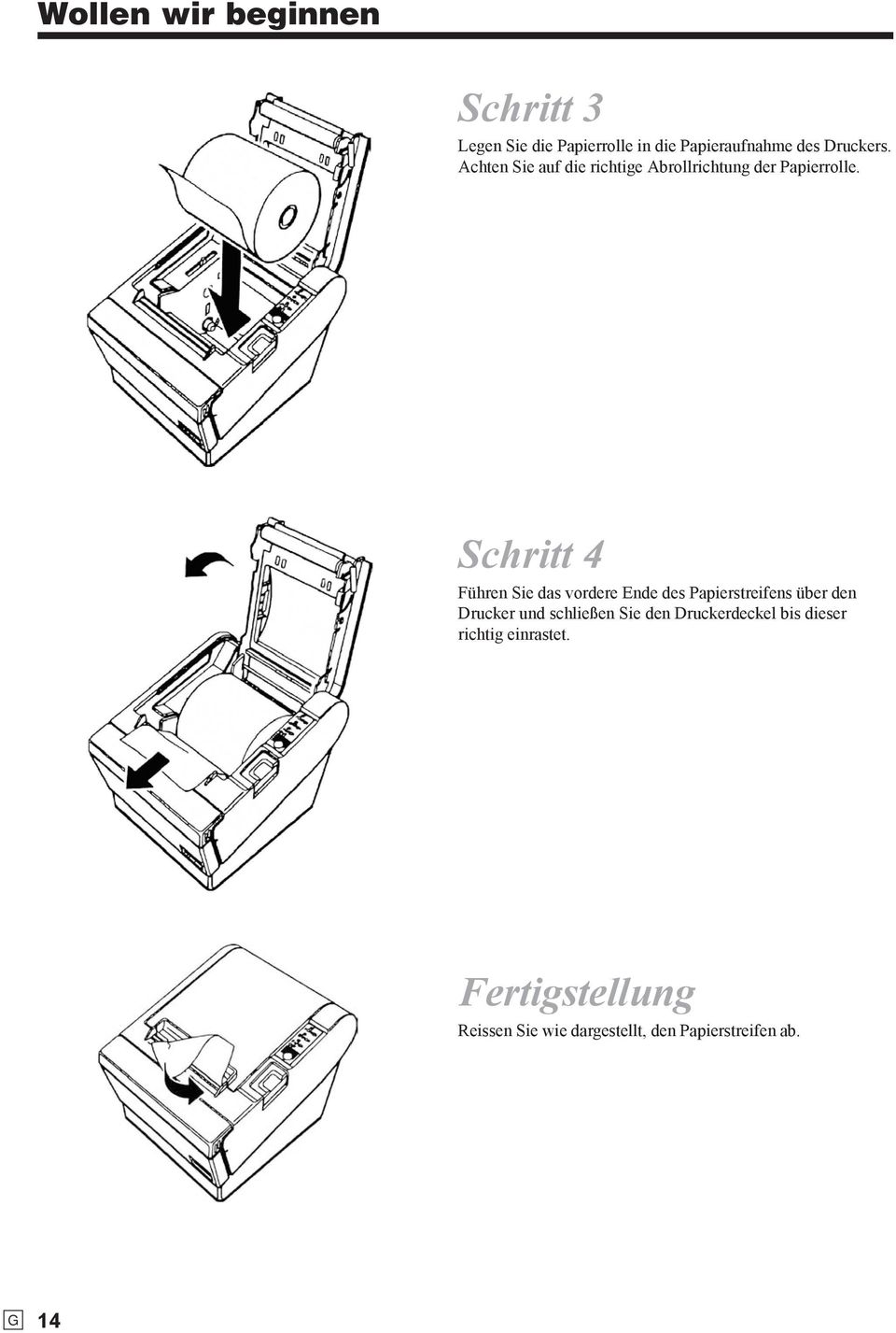 Schritt 4 Führen Sie das vordere Ende des Papierstreifens über den Drucker und schließen