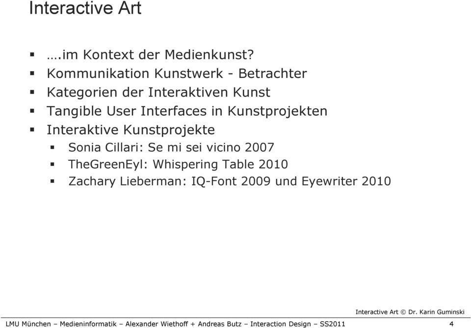 Tangible User Interfaces in Kunstprojekten Interaktive Kunstprojekte Sonia