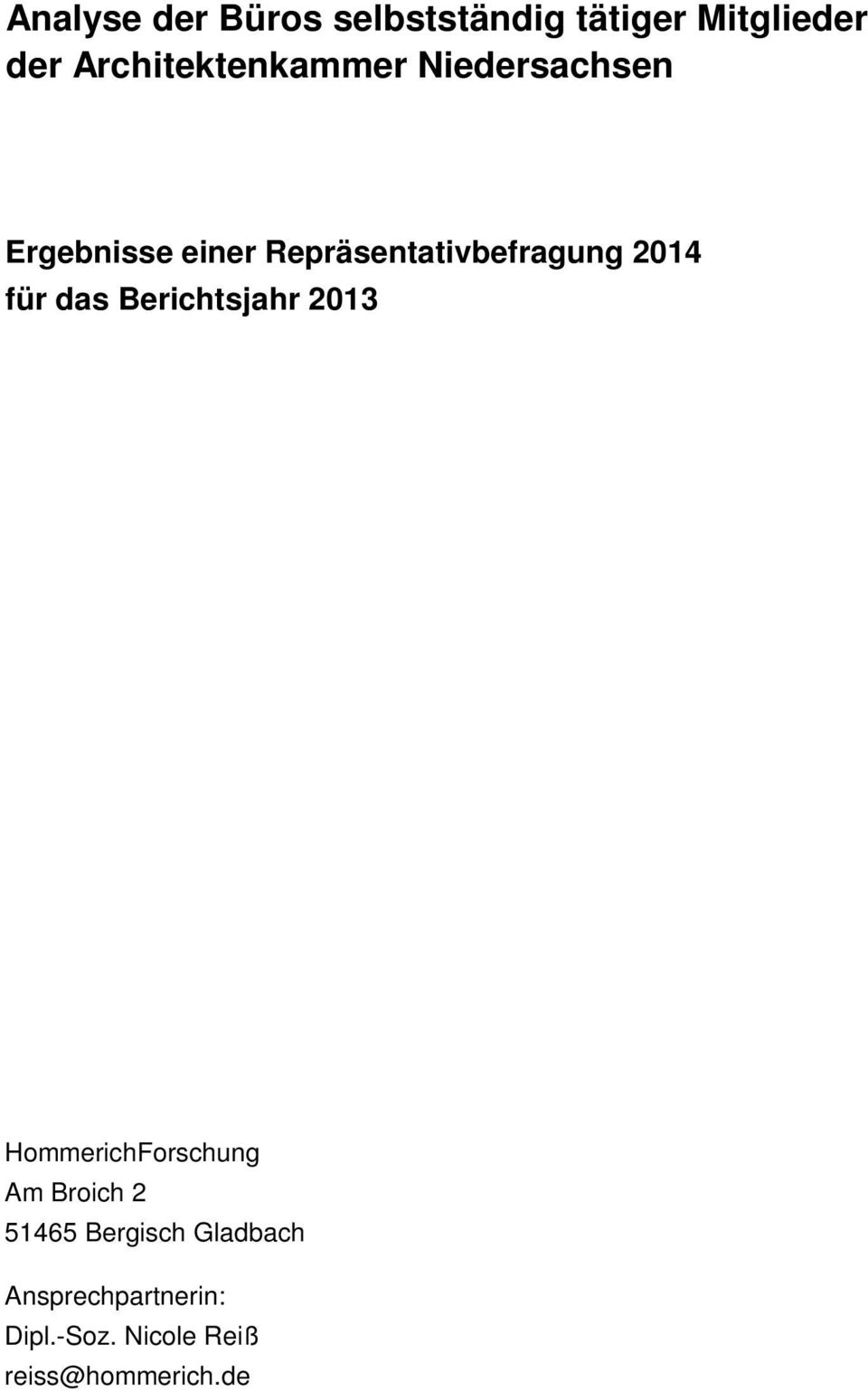 Berichtsjahr 2013 HommerichForschung Am Broich 2 51465 Bergisch
