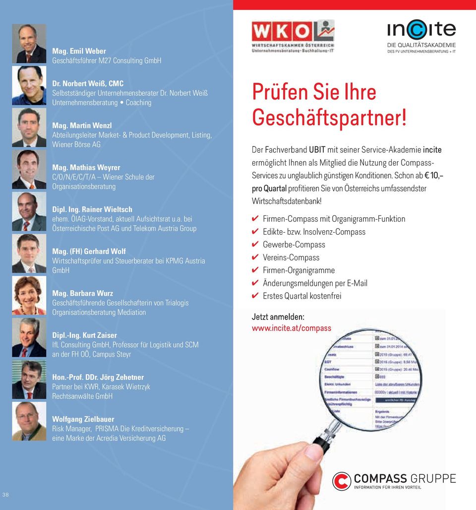 ÖIAG-Vorstand, aktuell Aufsichtsrat u.a. bei Österreichische Post AG und Telekom Austria Group Mag. (FH) Gerhard Wolf Wirtschaftsprüfer und Steuerberater bei KPMG Austria GmbH Mag.