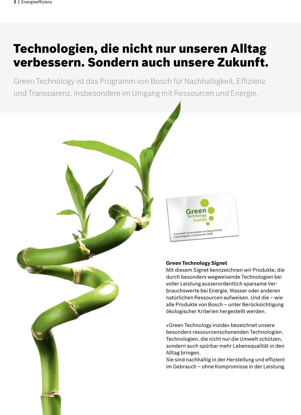 Entwickelt und produziert von Deutschlands nachhaltigstem Unternehmen 2008.