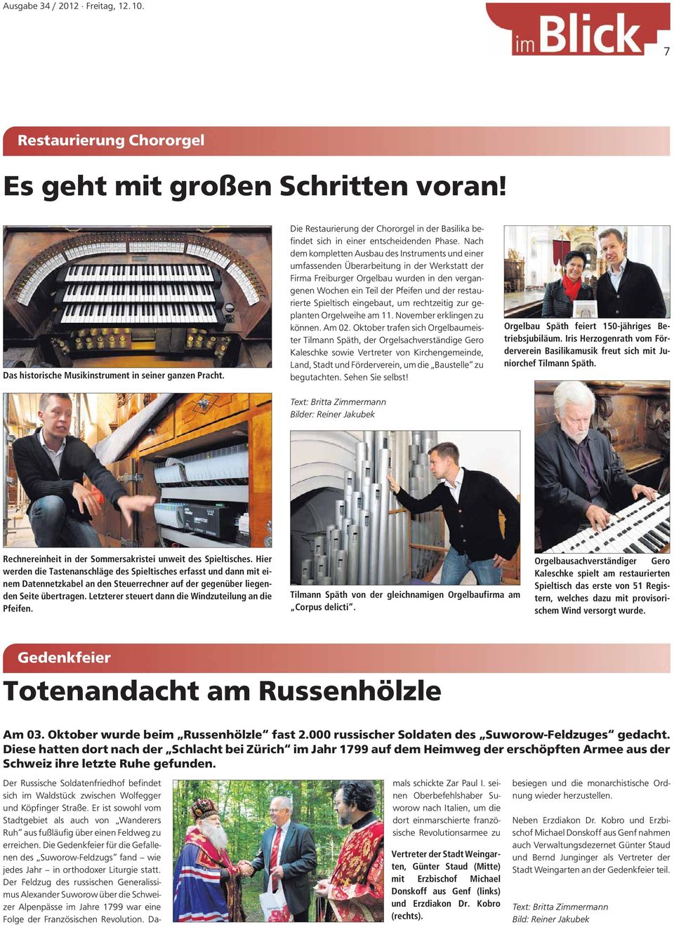 Nach dem kompletten Ausbau des Instruments und einer umfassenden Überarbeitung in der Werkstatt der Firma Freiburger Orgelbau wurden in den vergangenen Wochen ein Teil der Pfeifen und der