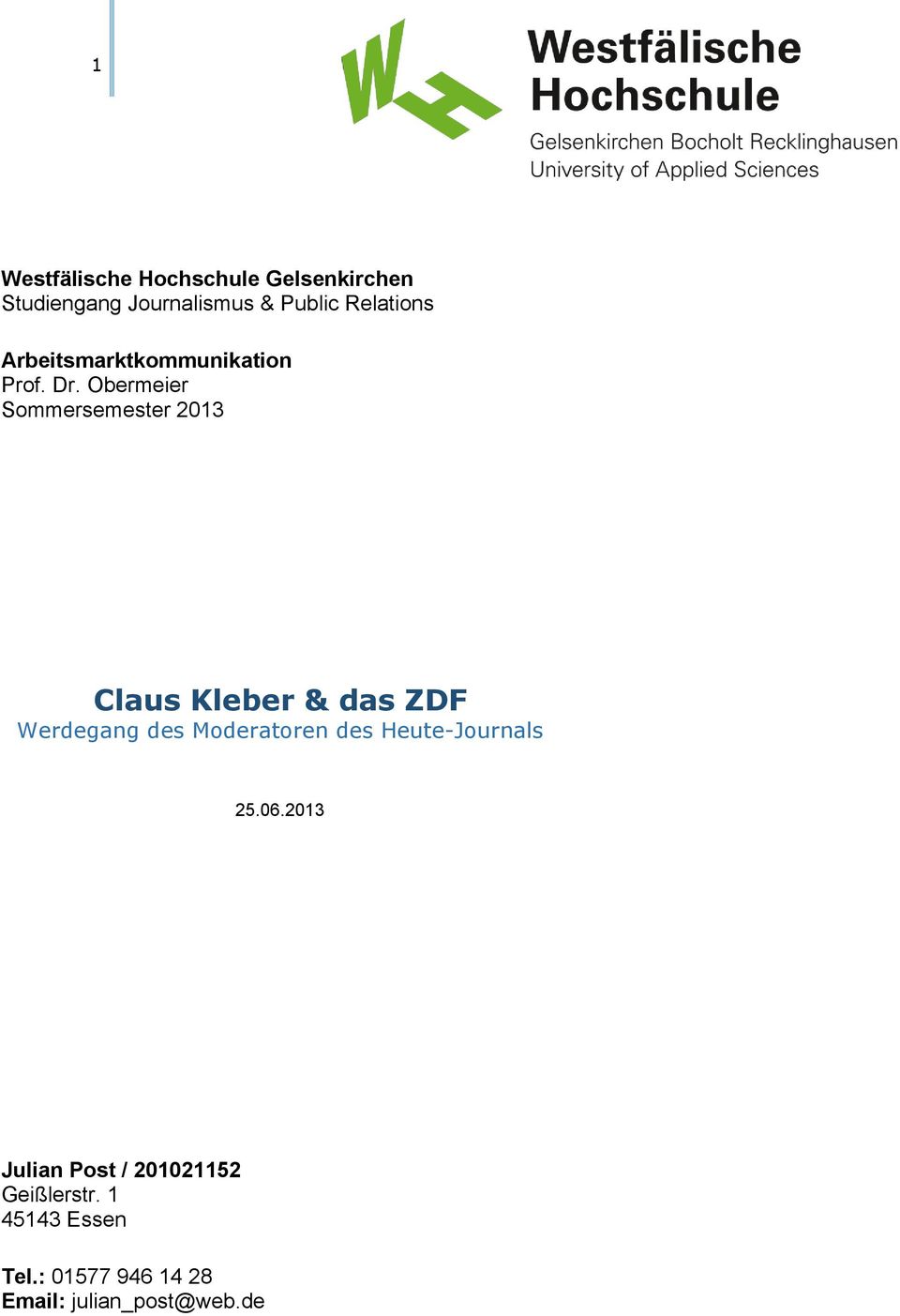 Obermeier Sommersemester 2013 Claus Kleber & das ZDF Werdegang des Moderatoren