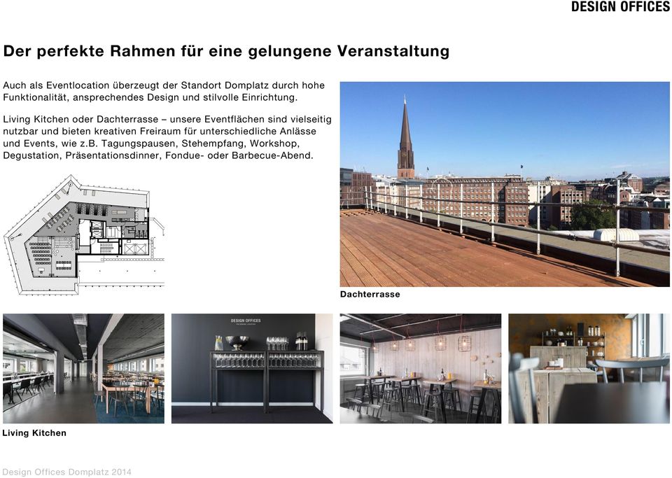 Living Kitchen oder Dachterrasse unsere Eventflächen sind vielseitig nutzbar und bieten kreativen Freiraum für unterschiedliche