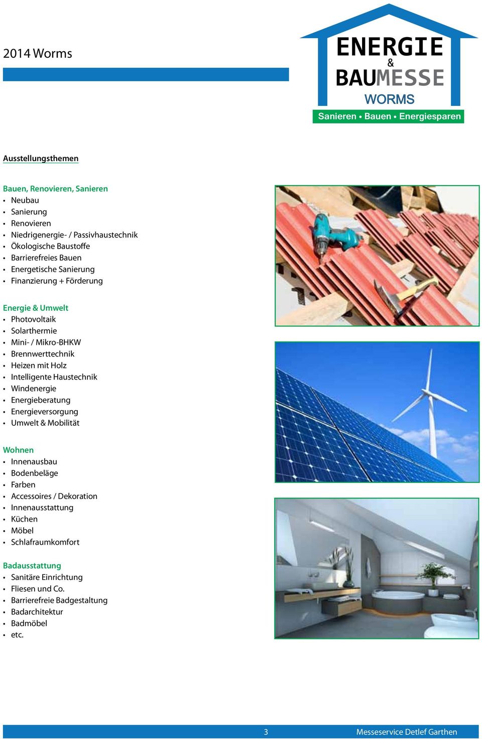 Intelligente Haustechnik Windenergie Energieberatung Energieversorgung Umwelt Mobilität Wohnen Innenausbau Bodenbeläge Farben Accessoires / Dekoration