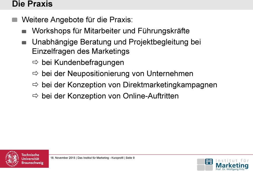 Kundenbefragungen bei der Neupositionierung von Unternehmen bei der Konzeption von