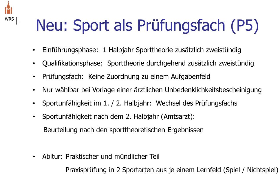 Unbedenklichkeitsbescheinigung Sportunfähigkeit im 1. / 2. Halbjahr: Wechsel des Prüfungsfachs Sportunfähigkeit nach dem 2.
