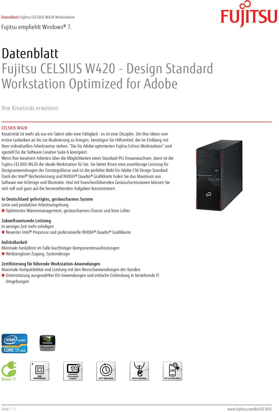 Die für Adobe optimierten Fujitsu Celsius Workstations sind speziell für die Software Creative Suite 6 konzipiert.