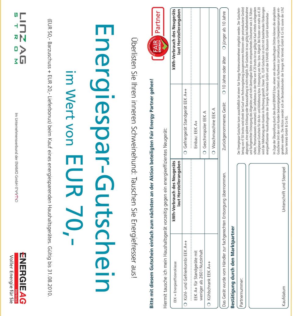 Im Unternehmensverbund der ENAMO GmbH Vertrieb Voller Energie für Sie Bitte mit diesem Gutschein einfach zum nächsten an der Aktion beteiligten Fair Energy Partner gehen!