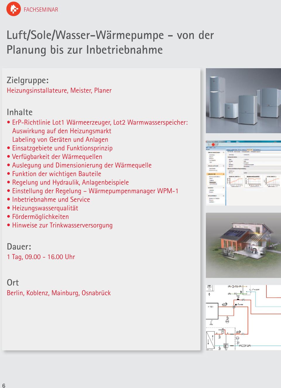 Wärmequelle Funktion der wichtigen Bauteile Regelung und Hydraulik, Anlagenbeispiele Einstellung der Regelung