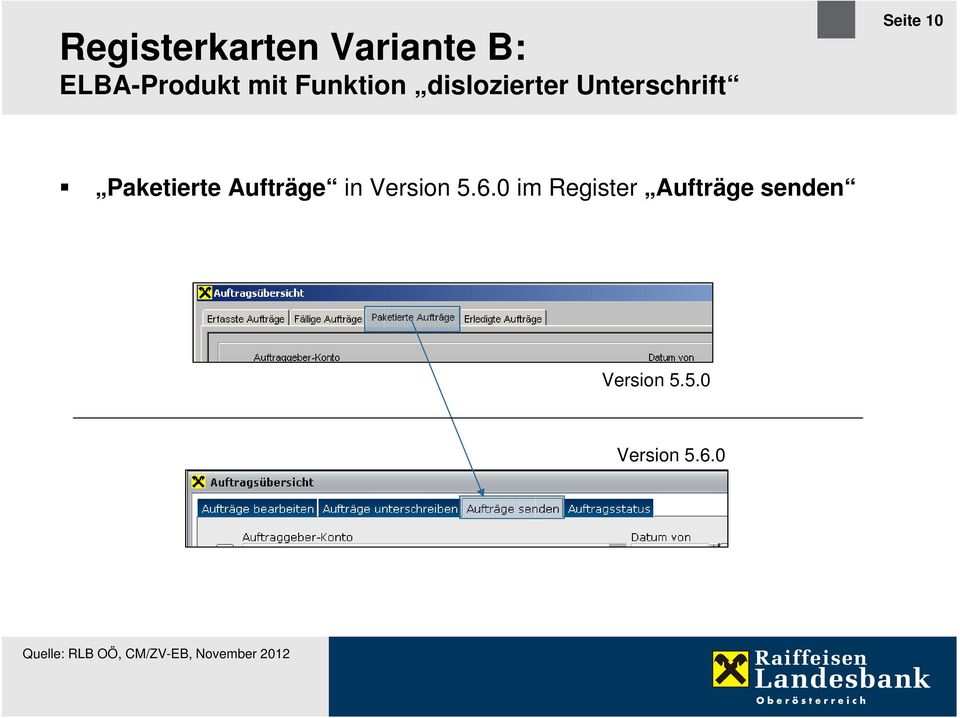 Paketierte Aufträge in Version 5.6.